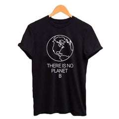 Earth Day Slogan There Is No Planet B T shirt Women's Summer Cotton Tops Women Black White T Shirt