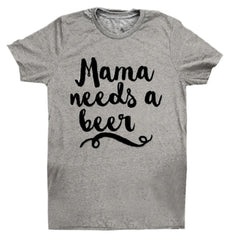 Mama Needs a Beer T-Shirt Women's Letter Print O-Neck Casual Tops
